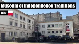 We visit the MUSEUM OF INDEPENDENCE TRADITIONS in Łódź, Poland 🇵🇱