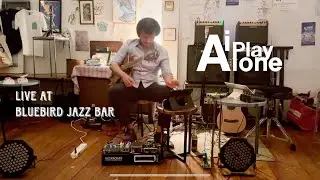 iPlayAlone 2025 : Live at Bluebird Jazz Bar