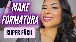 MAQUIAGEM PARA FORMATURA E FESTAS *FÁCIL PARA INICIANTES*