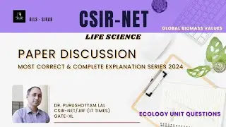 CSIR NET Life Science  PYQ Discussion Series 2024 || Estimated Biomass Values for Life Forms