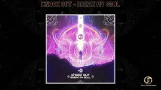 Knock Out - Break My Soul | Psytrance 2021 |