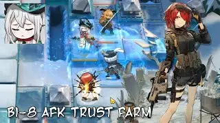 [Arknights] 4 Clicks and It's Over (BI-8 3 OPs AFK Trust Farm)