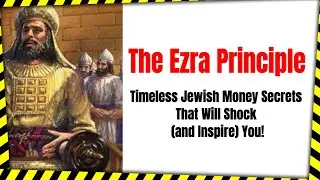 The Ezra Principle: The Hidden Jewish Formula for Financial Success