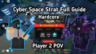 Cyber Space Strat Full TRUE Guide | Player 2 POV | Roblox Tower Defense Simulator