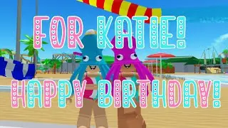 HAPPY BIRTHDAY KATIE 🌍🫶💓 Story on how we met 🤩