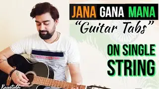 Jana Gana Mana Guitar Lesson/Tabs | Single String | Indian National Anthem | Patriotic Song