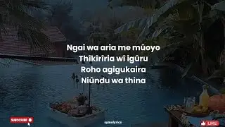 Ngai Wa Aria Me Mûoyo | Symolyrics