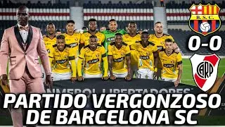 ¿PARTIDO ARREGLADO? II 0 RIVER VS BARCELONA SC 0 II COPA LIBERTADORES