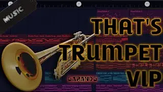 🎺 That's trumpet VIP MIX (FL STUDIO MOBILE)
