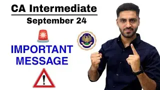 ICAI IMPORTANT NOTIFICATION 🚨 URGENT LATEST UPDATE NEWS CA INTER SEP 24 EXAM