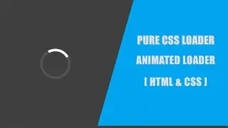 Pure CSS Loader and Spinner Animation | HTML and CSS Tutorial | Freelancer Soyel