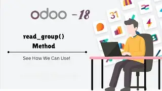 read_group() Method in Odoo | GroupBy ORM Query in Python | Odoo 18 Tutorial