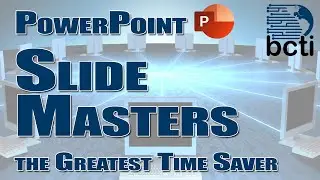 PowerPoint - Slide Masters (The Greatest Time Saver)