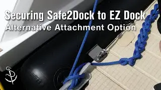 Securing Safe2Dock to EZ Dock - Alternative Attachment Option