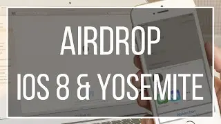 AirDrop | Yosemite & iOS 8 | Mac & iPhone