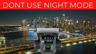 WHY YOU SHOULDN'T USE NIGHT MODE - MAVIC 3 CLASSIC