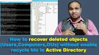 How to recover deleted objects (Users,Computers,OUs) without enable recycle bin in Active Directory