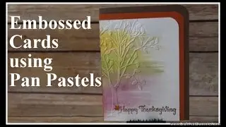 Embossed Fall Cards with PanPastels