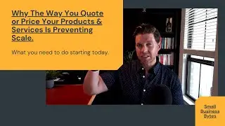 Why The Way You Quote May Be Preventing You From Scaling
