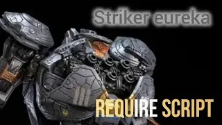 Striker eureka require script || Leaked Showcase ||