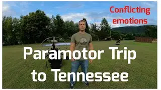 Paramotor Trip to Tennessee & Prop Strike. #PPG #Paramotor