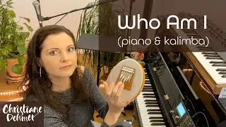 Christiane Dehmer - WHO AM I - live: Piano & Kalimba