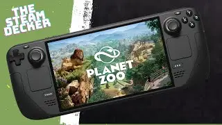 Planet Zoo - Steam Deck Gameplay