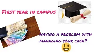 HOW TO MANAGE YOUR FINANCES AS A FIRST YEAR IN CAMPUS TIPS.