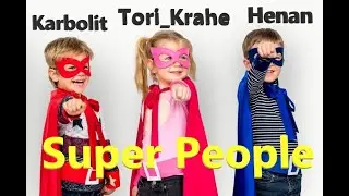Super People ► Мы  Супер Человеки)
