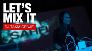 SAHFI - Let's Mix It DJ takmičenje #LetsmixitTakmicenje