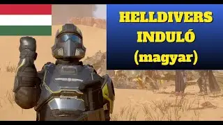 Helldivers 2 MAGYAR INDULÓ