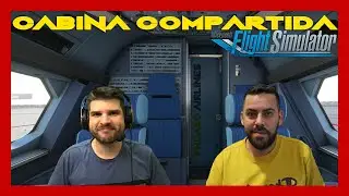 😱 CABINA COMPARTIDA en FLIGHT SIMULATOR C/ Carlos Castro FlyByWire Airbus 