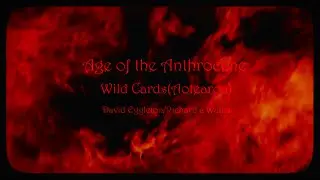 Age of the Anthrocene - Wild Cards(Aotearoa) #davideggleton#richardcwallis#mikeweston