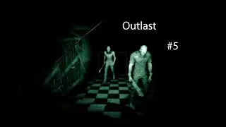 Падонки поламали камеру ➤ Outlast #5
