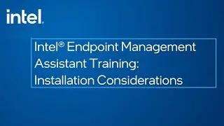 Intel® Endpoint Management Assistant Installation Considerations | Intel Business