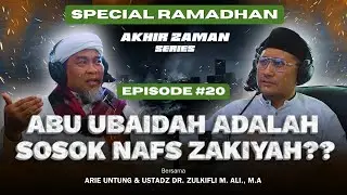 ABU UBAIDAH KAH YANG AKAN WAFAT DI AKHIR ZAMAN? - Akhir zaman series Eps.20