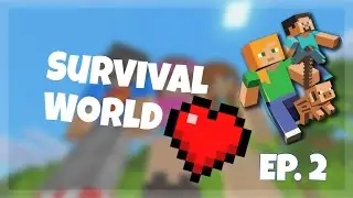 Minecraft PE || Survival World EP. 2