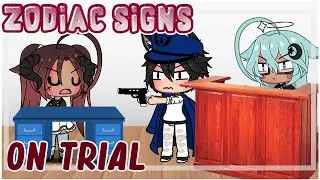 ☆Zodiac signs ||On trial for murder||☆