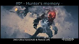 #9* Horizon Zero Dawn - Hunter‘s memory - [NG+Ultra hard,HUD & Reticle off]