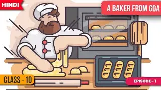 A Baker From Goa  Class 10 - Ep01 - Glimpses Of India Class 10  ( Animated ) - Term 2 | In Hindi
