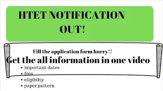 HTET EXAM NOTIFICATION OUT|| check eligibilty@edumust| All in one video