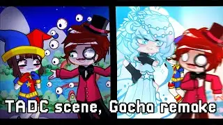 TADC Scene || Gacha Remake || GL2 || Via_Chan24