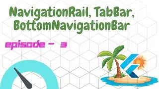 NavigationRail | BottomNavigationBar | TabBar
