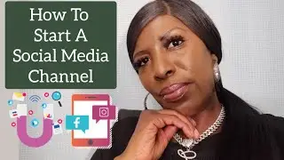 How To Start A Social Media Channel - Episode 7