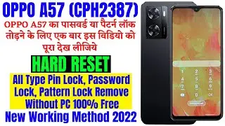 OPPO A57 (2022) Hard Reset / How To Unlock OPPO A57 / Password Lock, Pattern Lock Remove Without Pc