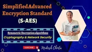 Simplified Advanced Encryption Standard || S-AES example || Symmetric Encryption Algorithm || AES