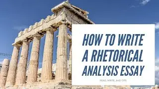 How to Write a Rhetorical Analysis Essay