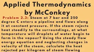 Calculate heat rejected per kilogram of steam [Problem 2.3] Applied Thermodynamics by McConkey