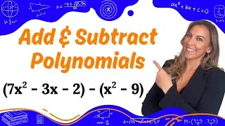 Add & Subtract Polynomials by Combining Like Terms