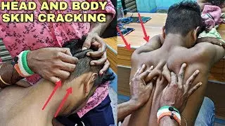 Neck & Back body skin cracking | Head & Body massage with Neck cracking | Indian ASMR